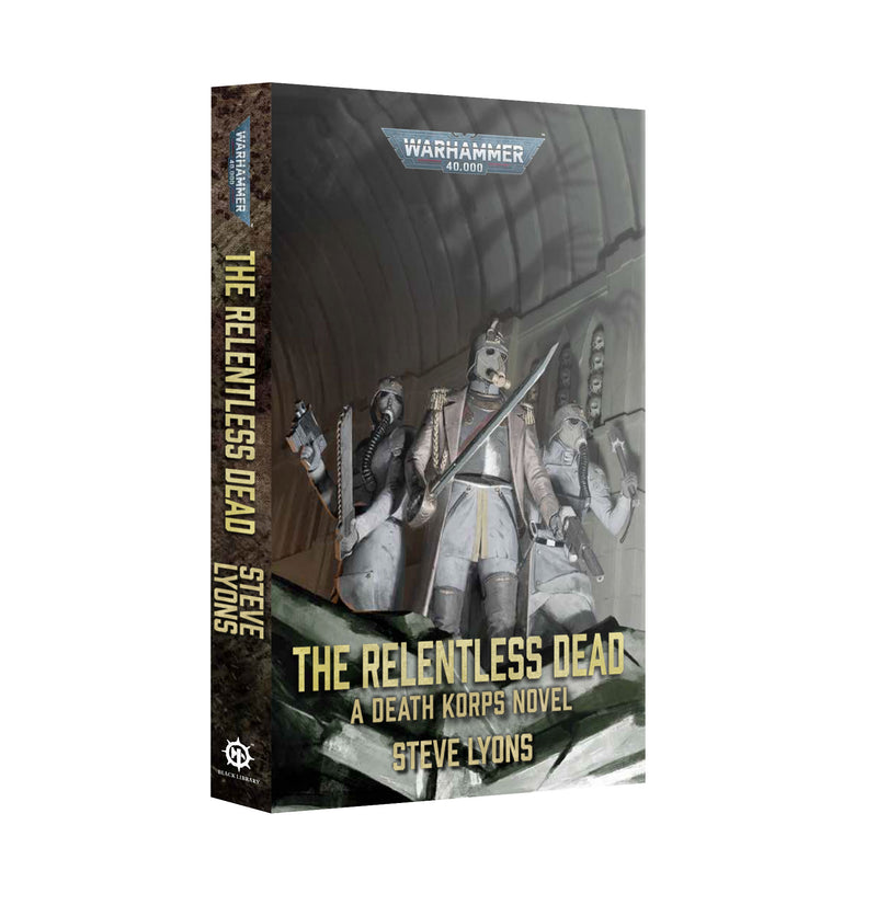 Black Library - The Relentless Dead (Paperback) (Preorder Aug 8)